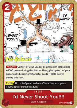 I'd Never Shoot You!!!! (OP08-017)