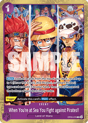 When You're at Sea You Fight against Pirates!! (OP05-076) (V.2)